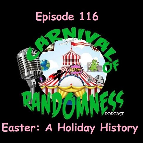 Episode 116 - Easter: A Holiday History