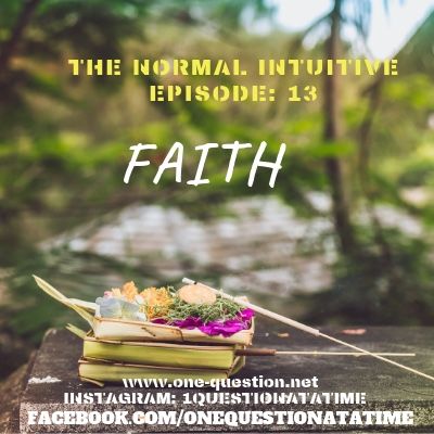 Episode 13 - Faith