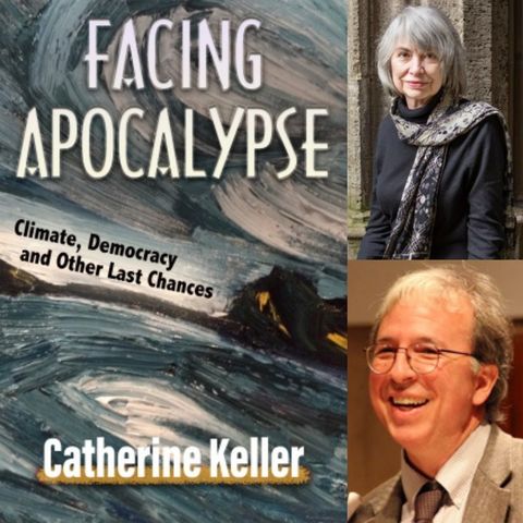 Interview with Catherine Keller, Author of Facing Apocalypse