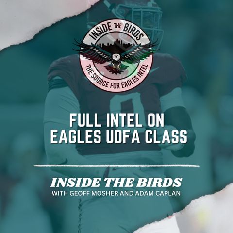 ITB: Intel, Scouting Reports On Eagles UDFA Class