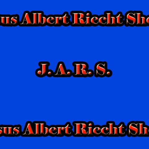 The Jesus Albert Riecht Show (J.A.R.S.) - #1 Harrison Ford and the Sister Wives