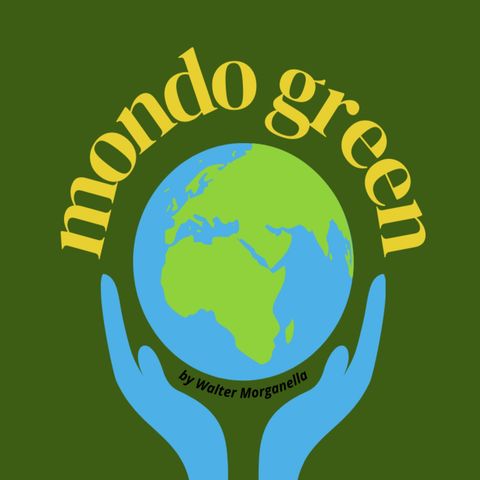 01. MONDO GREEN. Ecologia, natura e cura del nostro pianeta.