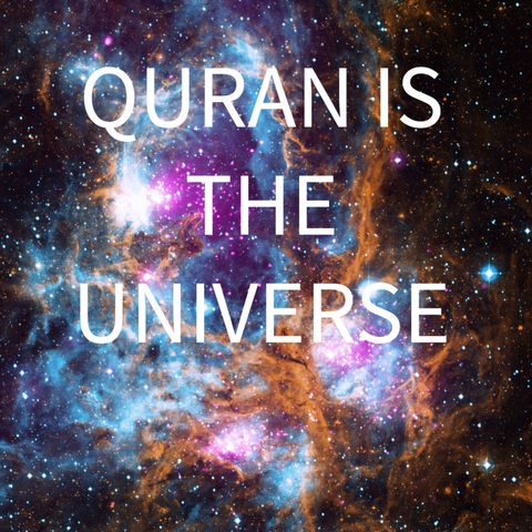 The Universal Scientific Reality of Quran - Quran is the Universe | Scientific Method