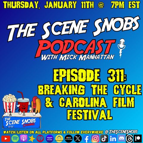 The Scene Snobs Podcast - Breaking the Cycle and Carolina FILM Festival