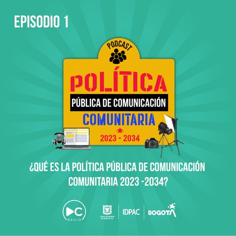 Qué es la política Pública distrital de comunicación comunitaria y alternativa