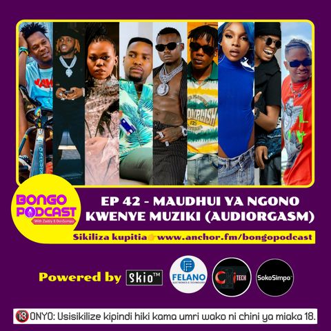 EP 42 - Maudhui ya Ngono Kwenye Muziki (Audiorgasm).