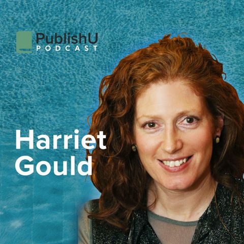 PublishU Podcast with Harriet Gould 'Water Force'