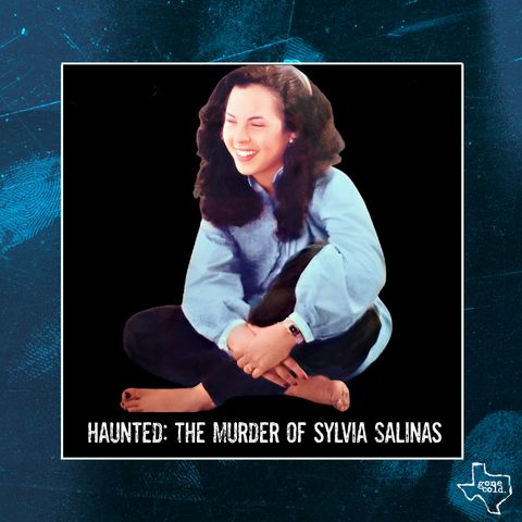 Haunted: The Murder of Sylvia Salinas