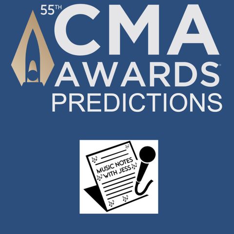 Ep. 109 - CMA Awards 2021 Predictions