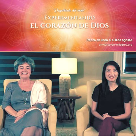 Retiro en línea «Experimentando el Corazón de Dios»: Sesión de apertura con Frances Xu y Lisa Fair