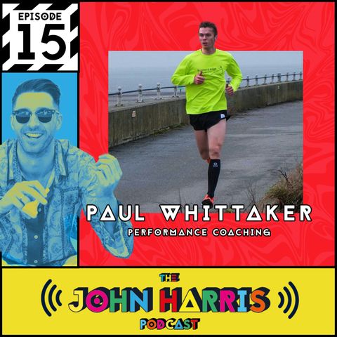 #15 - Paul Whittaker: Performance Coaching