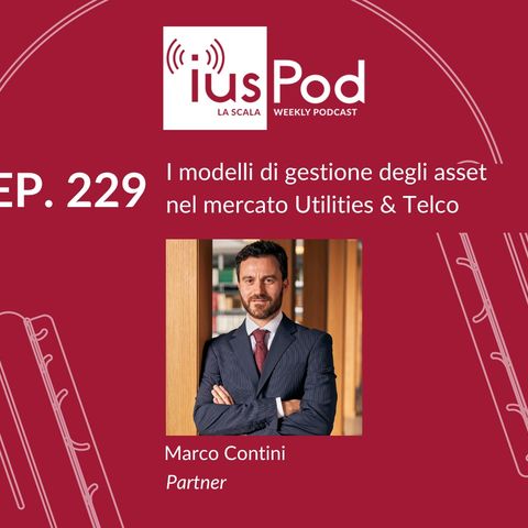 EP. 229 – I modelli di gestione degli asset nel mercato Utilities & Telco