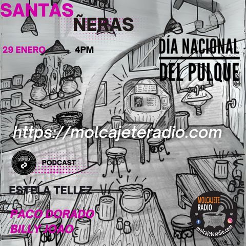 SantasNheras dia nacional del pulque por molcajete radio by conexiondispersa
