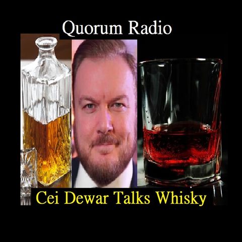 QUORUM RADIO: CEI DEWAR TALKS WALES, WATER & WHISKY