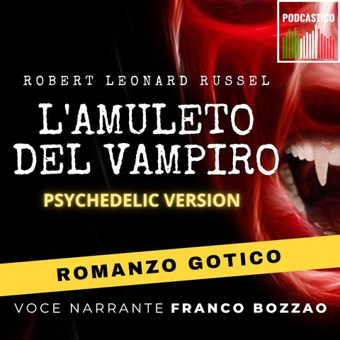 Ep. 11 L'amuleto del vampiro - Robert Leonard Russel