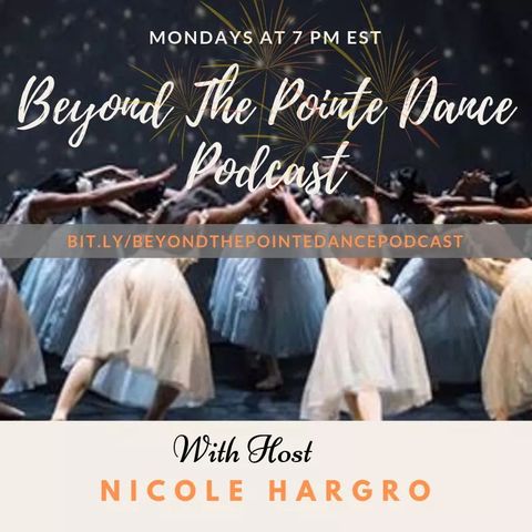 Beyond the Pointe Dance Podcast  Episode 3 - Lorenda Carr