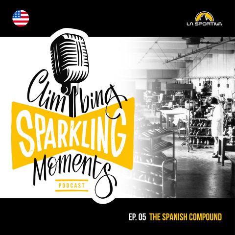 Climbing Sparkling Moments Ep. 5: The Spanish Compound