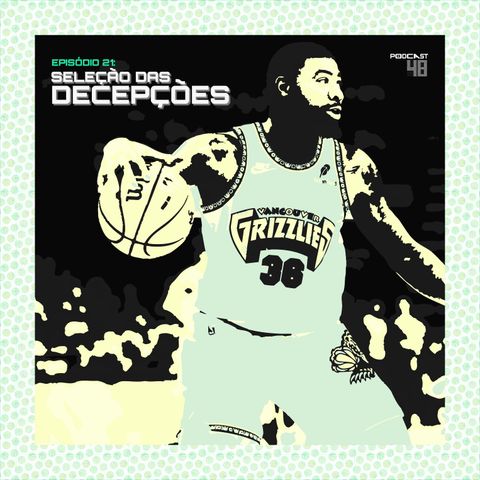 Episódio 21: Seleção das decepções