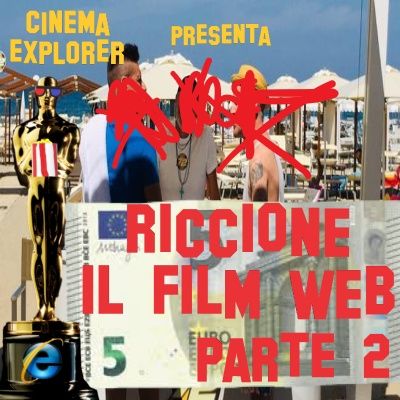 Riccione (il film web) - Recensione distruttiva - Solo punti negativi - PARTE 2 - Cinema explorer 2.5
