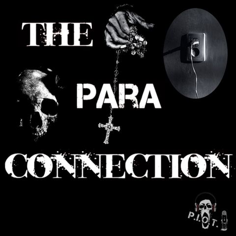 The Para Connection - The Hauntings of Cielo Drive