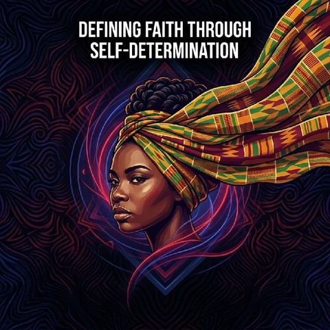 DEFINING FAITH THROUGH SELF-DETERMINATION