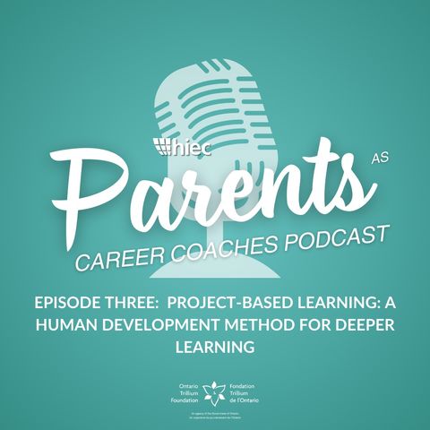 Project-Based Learning: A Human Development Method for Deeper Learning | Season One