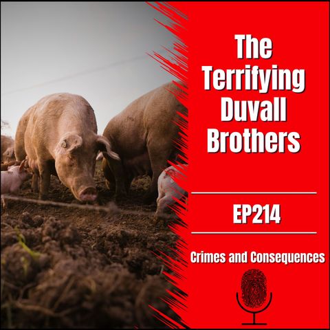 EP214 - The Terrifying Duvall Brothers
