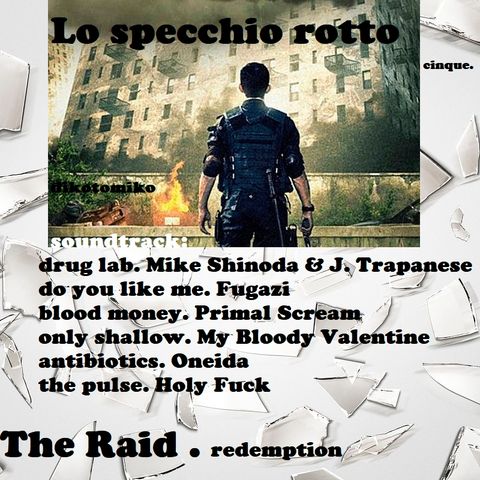 Lo specchio rotto - The  Raid - 01/12/2022