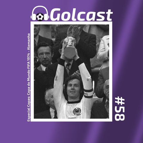 #0058 - O Golcast traz histórias da Copa do Mundo de 1974