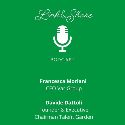 Link&Share con Davide Dattoli - CEO & Executive Chairman di Talent Garden