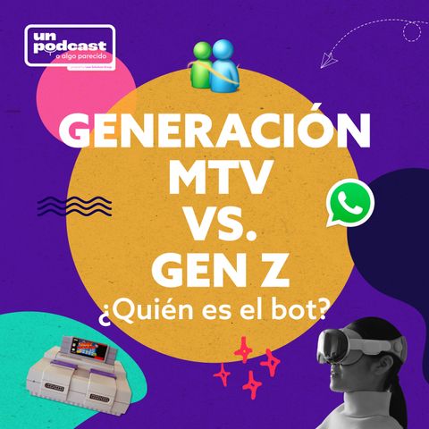 Generación MTV vs. Gen Z ¿Quién es el bot?