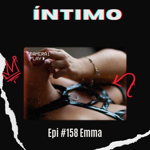 Intimo con Emma Epi #158