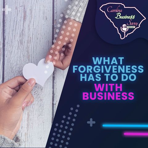 What Forgiveness Has To Do With Business