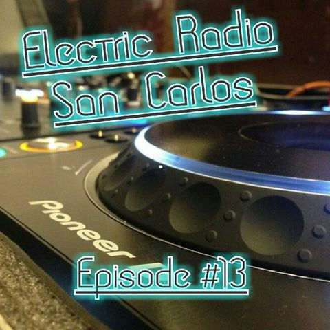 Electric Radio San Carlos - Episode #13