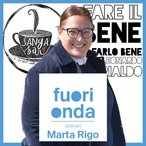 Ep. 9 || Fuori Onda incontra: Marta Rigo (Engim Veneto)