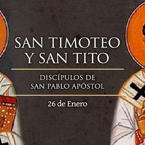 Santos Timoteo y Tito, obispos