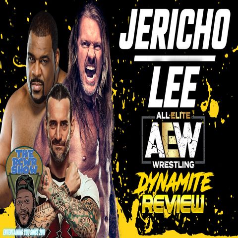 Episode 1018-Keith Lee vs Chris Jericho! AEW Dynamite! CM Punk Wants to Play! The RCWR Show 4/12/23