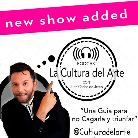 Episodio 3 - Cultura Del Arte Con Juan Carlos de Jesús