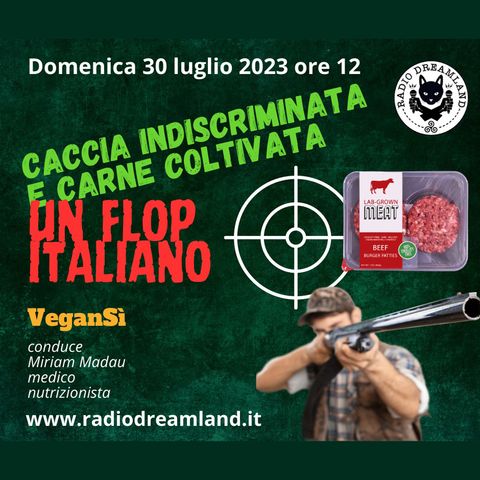 Caccia indiscriminata e carne coltivata: due sfaccettature di un flop tutto italiano