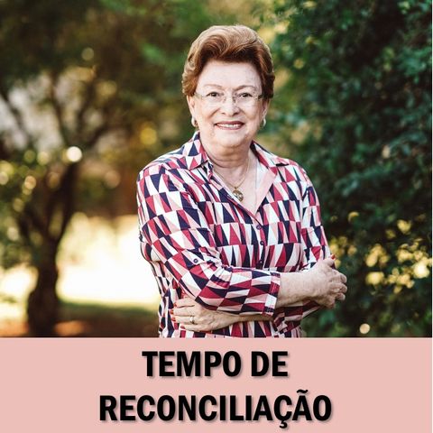 Tempo de reconciliação // Pra. Suely Bezerra