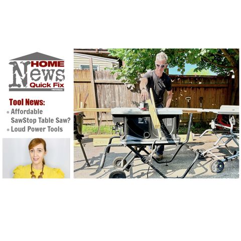 Tool News: Affordable Portable SawStop Table Saw, Loud Power Tools