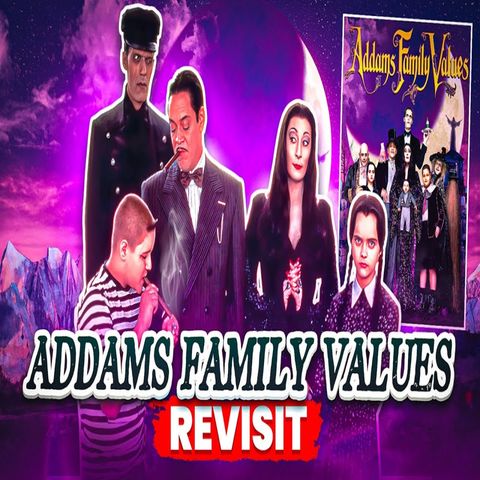 The Revisit Of Addams Family Values (1993)
