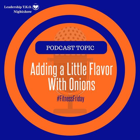 Healthy Food - Adding a Little Flavor With Onions | Lakeisha McKnight