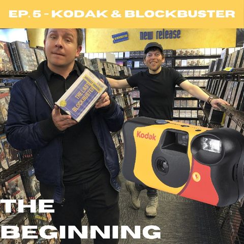 Ep. 5 - The Big Failure - Kodak & Blockbuster