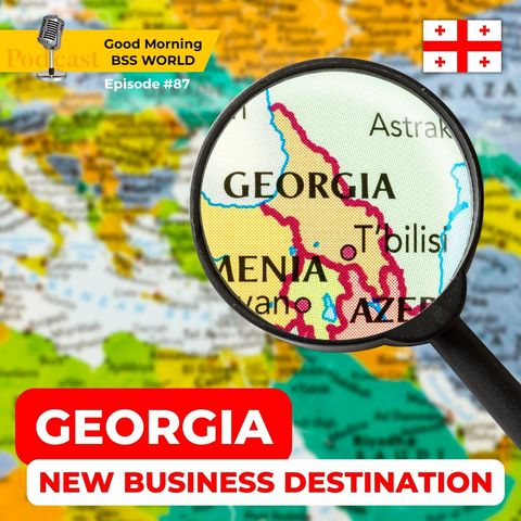 #87 Discovering business potential of Georgia