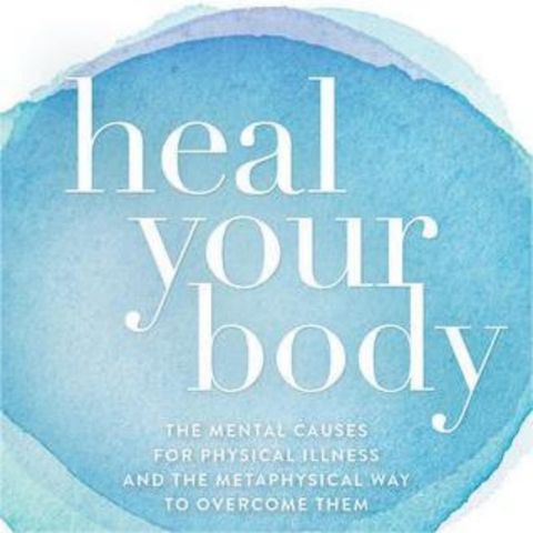 Reclaiming Your Health: The Power of Heal Your Body by Louise L. Hay