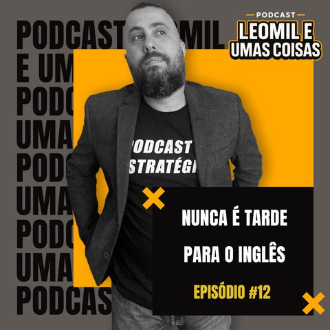 #12 Nunca é tarde para o inglês