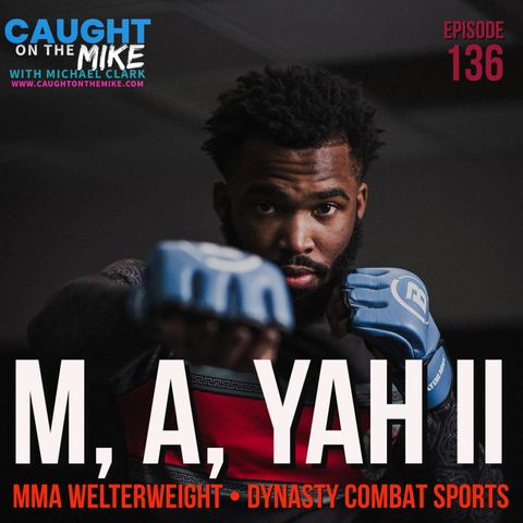 MMA WELTERWEIGHT-  M, A, YAH II