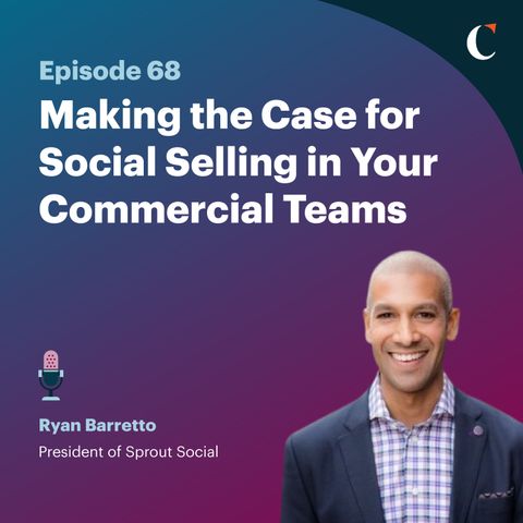 #68 Making the Case for Social Selling in Your Commercial Teams