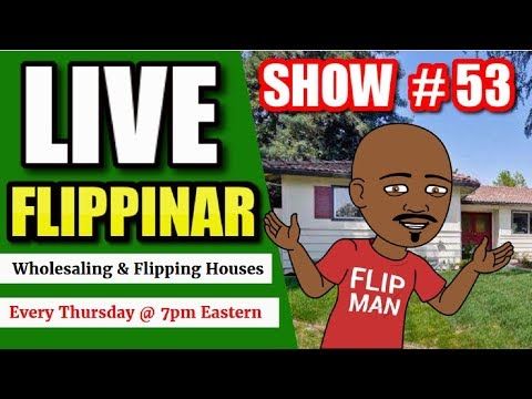 Live Show #53 | Flipping Houses Flippinar: House Flipping With No Cash or Credit 05-10-18